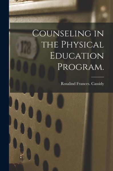 Counseling In The Physical Education Program.
