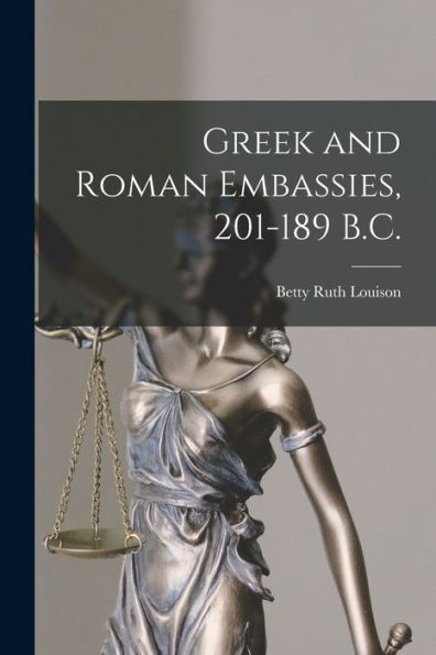 Greek And Roman Embassies, 201-189 B.C.