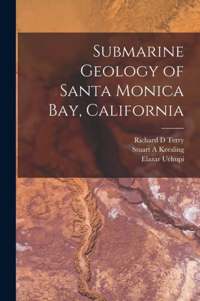 Submarine Geology Of Santa Monica Bay, California