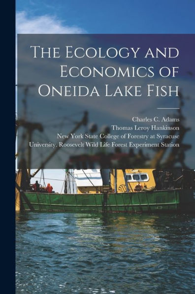 The Ecology And Economics Of Oneida Lake Fish