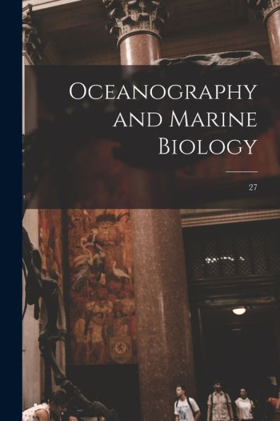 Oceanography And Marine Biology; 27