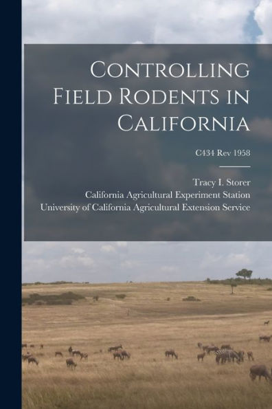 Controlling Field Rodents In California; C434 Rev 1958