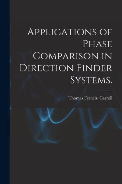 Applications Of Phase Comparison In Direction Finder Systems.