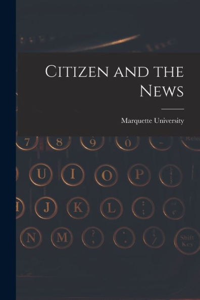 Citizen And The News