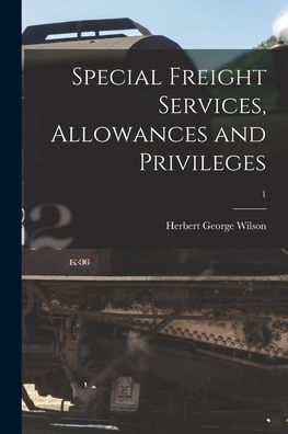 Special Freight Services, Allowances And Privileges; 1