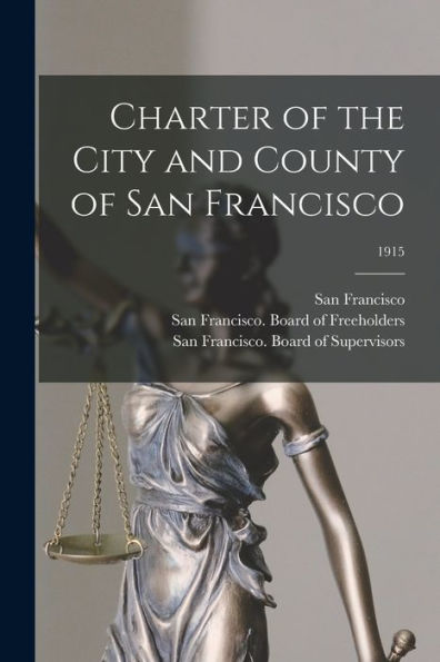 Charter Of The City And County Of San Francisco; 1915