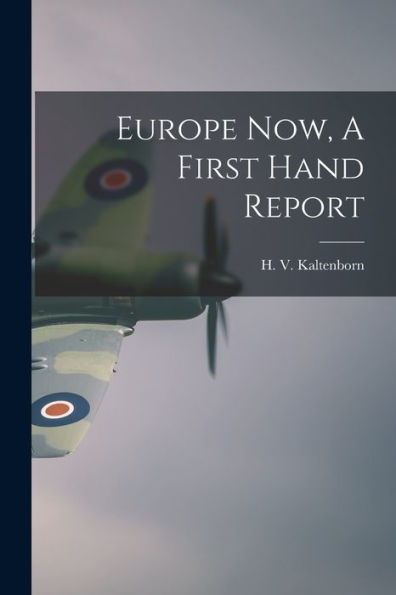 Europe Now, A First Hand Report