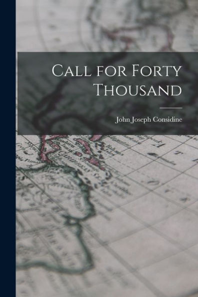 Call For Forty Thousand