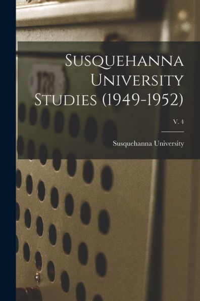 Susquehanna University Studies (1949-1952); V. 4