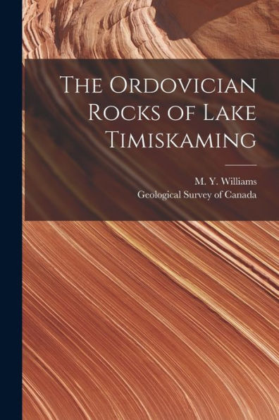 The Ordovician Rocks Of Lake Timiskaming [Microform]