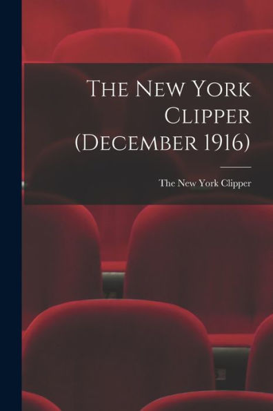 The New York Clipper (December 1916)