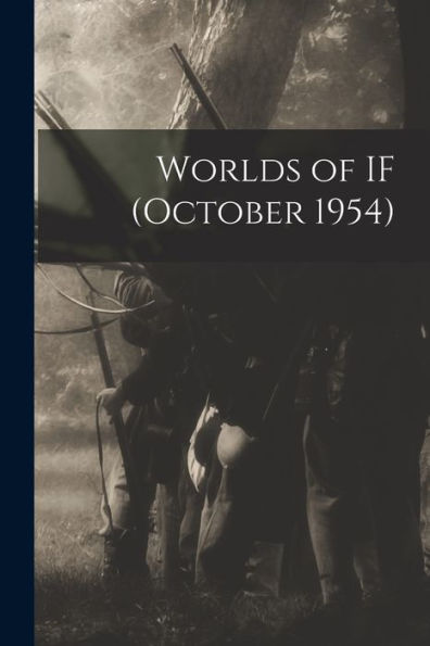 Worlds Of If (October 1954)