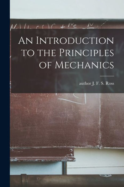 An Introduction To The Principles Of Mechanics