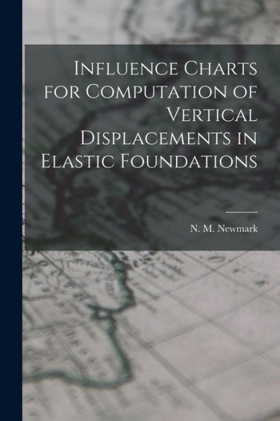 Influence Charts For Computation Of Vertical Displacements In Elastic Foundations