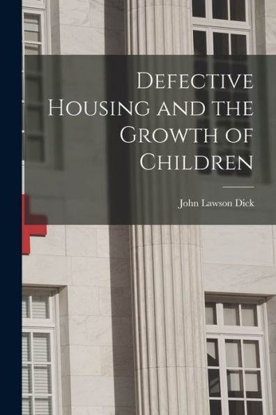 Defective Housing And The Growth Of Children