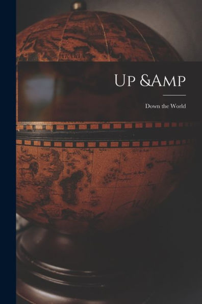 Up & Down The World