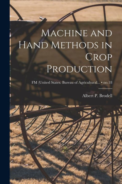 Machine And Hand Methods In Crop Production; No.18