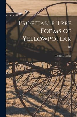 Profitable Tree Forms Of Yellowpoplar; 341