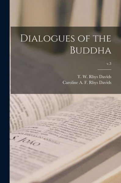 Dialogues Of The Buddha; V.3
