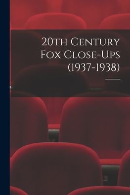 20Th Century Fox Close-Ups (1937-1938)