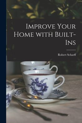 Improve Your Home With Built-Ins