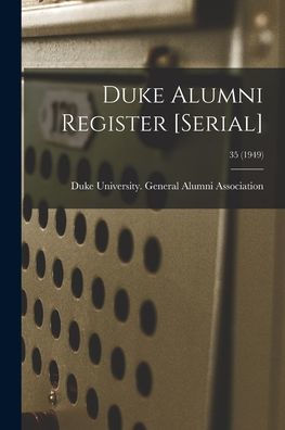 Duke Alumni Register [Serial]; 35 (1949)