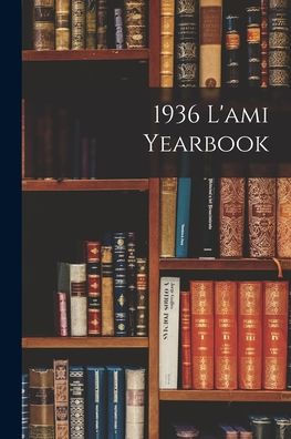 1936 L'Ami Yearbook