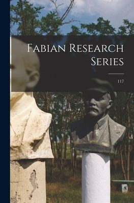 Fabian Research Series; 117