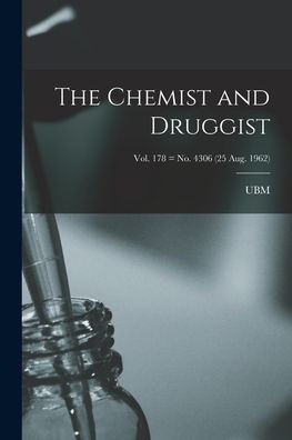 The Chemist And Druggist [Electronic Resource]; Vol. 178 = No. 4306 (25 Aug. 1962)