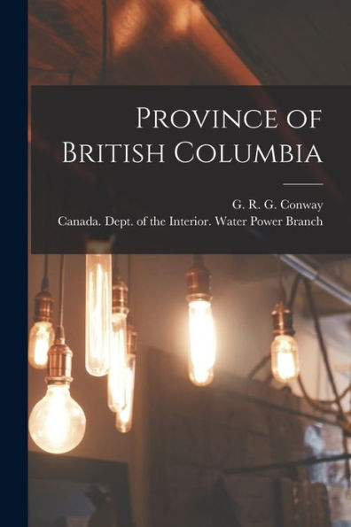 Province Of British Columbia [Microform]