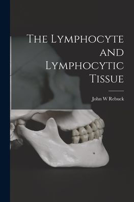 The Lymphocyte And Lymphocytic Tissue