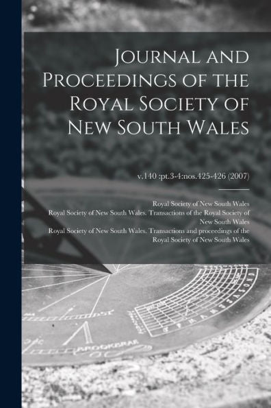 Journal And Proceedings Of The Royal Society Of New South Wales; V.140: Pt.3-4: Nos.425-426 (2007)
