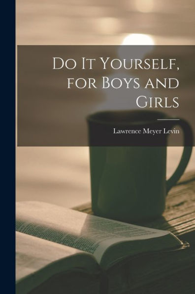 Do It Yourself, For Boys And Girls