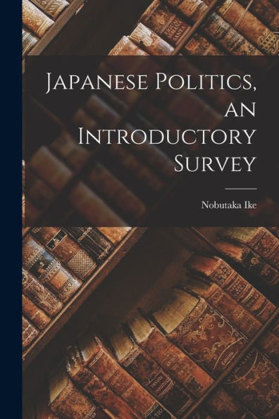 Japanese Politics, An Introductory Survey