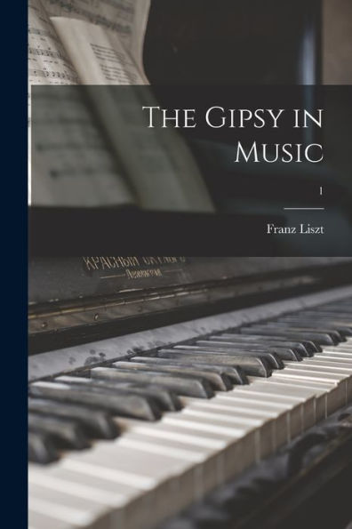 The Gipsy In Music; 1