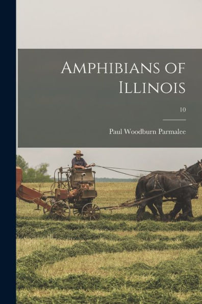 Amphibians Of Illinois; 10