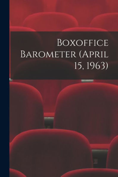 Boxoffice Barometer (April 15, 1963)