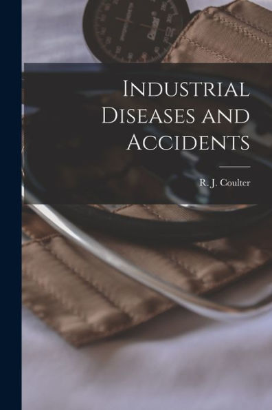 Industrial Diseases And Accidents