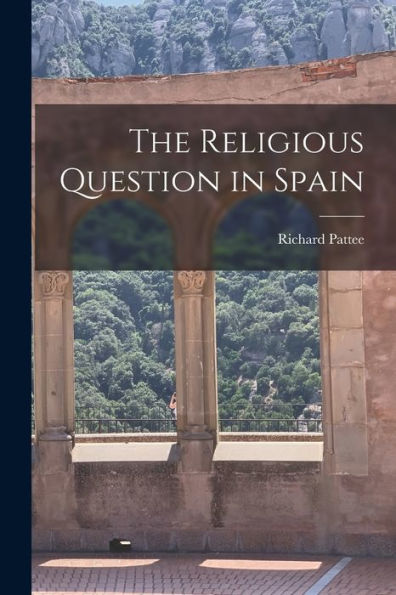 The Religious Question In Spain