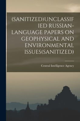 (Sanitized)Unclassified Russian-Language Papers On Geophysical And Environmental Issues(Sanitized)