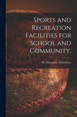 Sports And Recreation Facilities For School And Community,