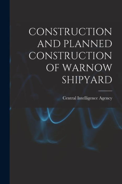 Construction And Planned Construction Of Warnow Shipyard