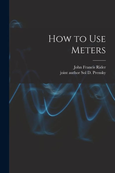 How To Use Meters