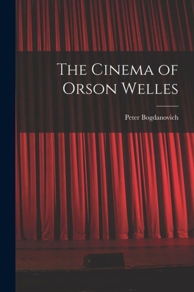 The Cinema Of Orson Welles