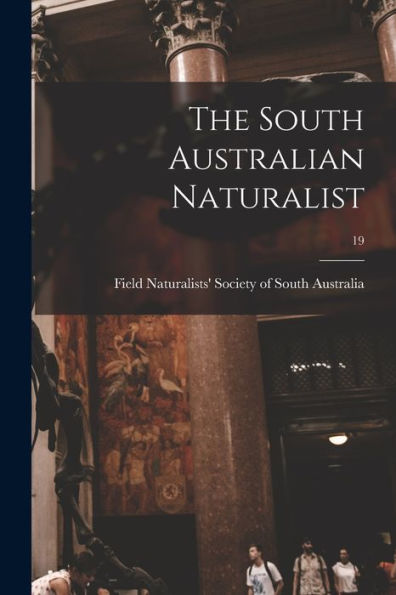 The South Australian Naturalist; 19