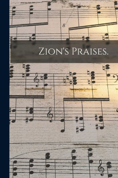 Zion'S Praises.