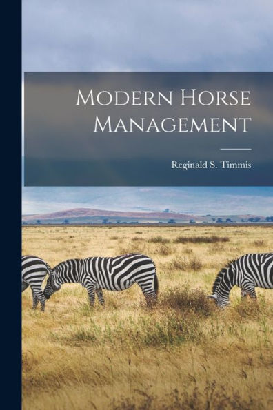 Modern Horse Management [Microform]