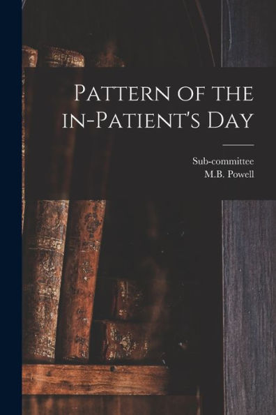 Pattern Of The In-Patient'S Day
