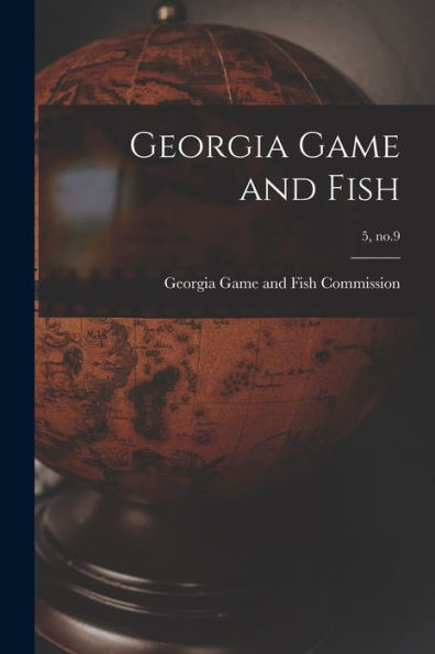 Georgia Game And Fish; 5, No.9