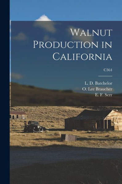 Walnut Production In California; C364